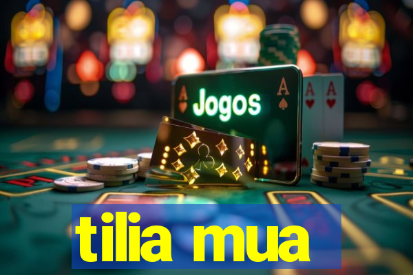 tilia mua